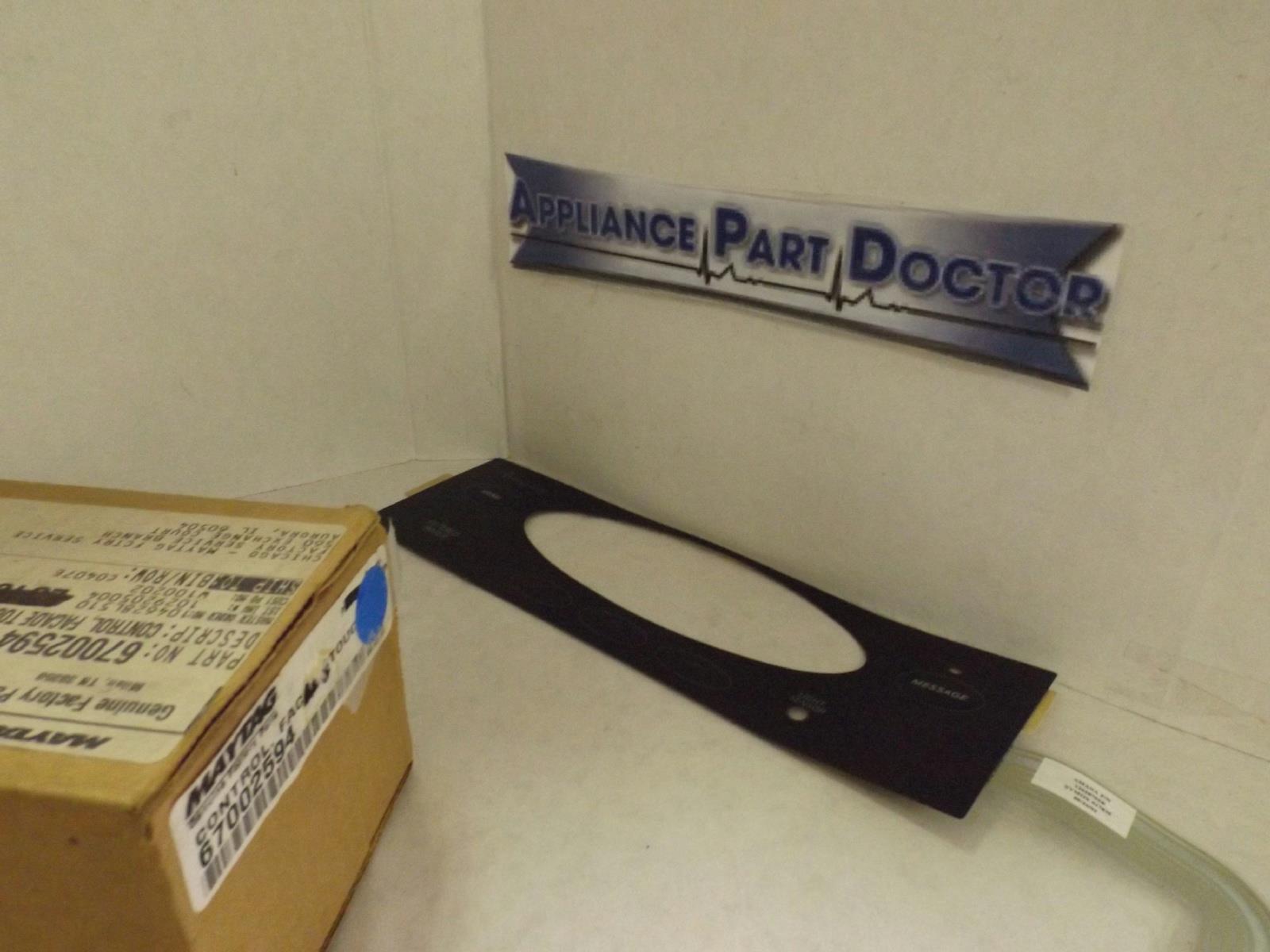 MAYTAG AMANA REFRIGERATOR 67002594 FACADE TOUCH CONTROL NEW MAYTAG AMANA REFRIGERATOR 67002594 FACADE TOUCH CONTROL NEW
